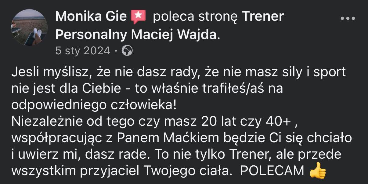 Opinia: Monika Gie poleca Macieja Wajdę, trener dla każdego, niezależnie czy masz 20 czy 40+ lat